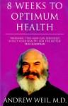 8 Weeks to Optimum Health by Andrew Weil